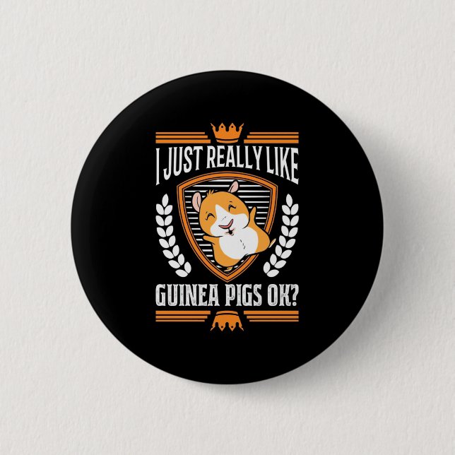 I Just Really Love Guinea Pig 2 Inch Round Button (Front)