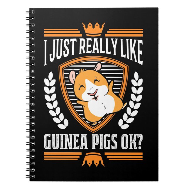 I Just Really Love Guinea Pig Notebook (Front)