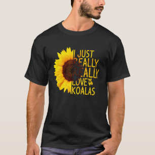 I Just Really Love Koalas Women Men Bear Sunflowe T-Shirt