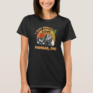 I Just Really Love Pandas Ok Animal   Bear Retro   T-Shirt