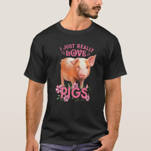 I Just Really Love Pigs Okay Cute Young Pig Motive T-Shirt