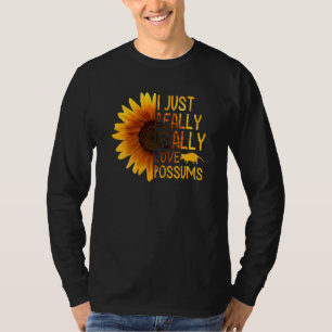 I Just Really Love Possums  Women Men Gamba Sunflo T-Shirt
