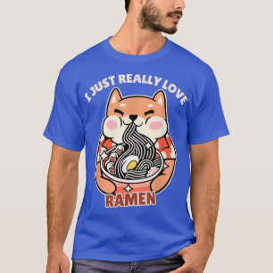 I Just Really Love Ramen 448 T-Shirt