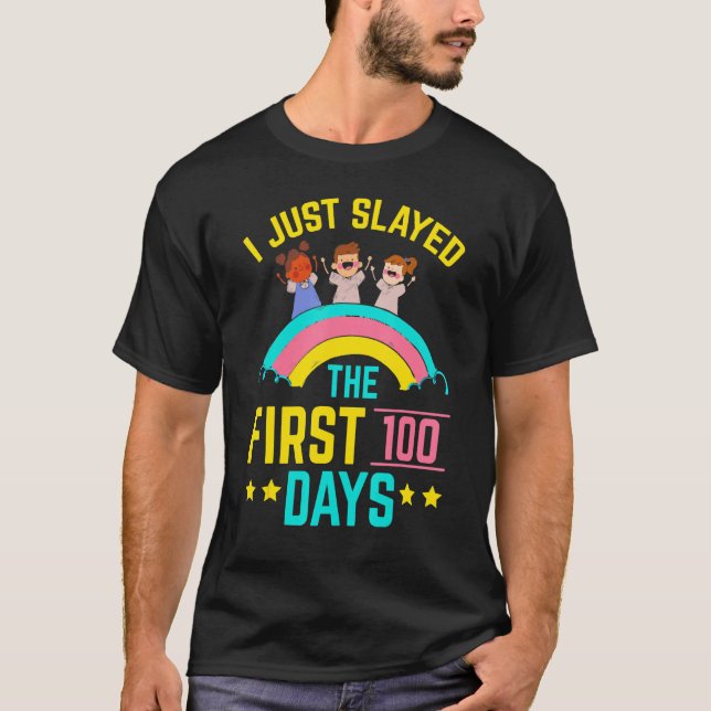I Just Slayed The First 100 Days Teacher Student E T-Shirt (Front)