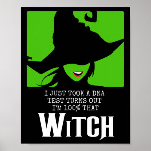I Just Took A Dna Test Turns Out I'm 100% That Wit Poster