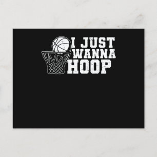 I Just Wanna Hoop   Basketball Design Postcard