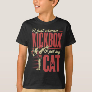 I Just Wanna Kickbox And Pet My Cat Karate Kickbox T-Shirt