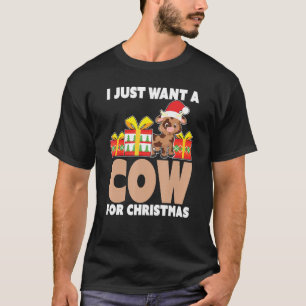 I Just Want A Cow For Christmas Cute Cow Christmas T-Shirt