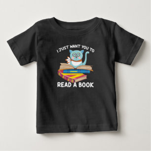 I Just Want Read a Book Baby T-Shirt