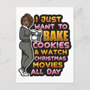 I just want to bake cookies & watch Christmas movi Holiday Postcard