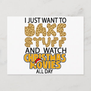 i just want to bake stuff and watch christmas move holiday postcard