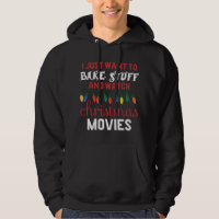 I Just Want To Bake Stuff And Watch Christmas Movi