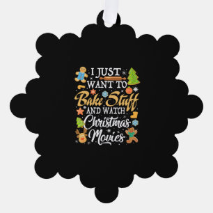 I Just Want To Bake Stuff And Watch Christmas  Ornament Card