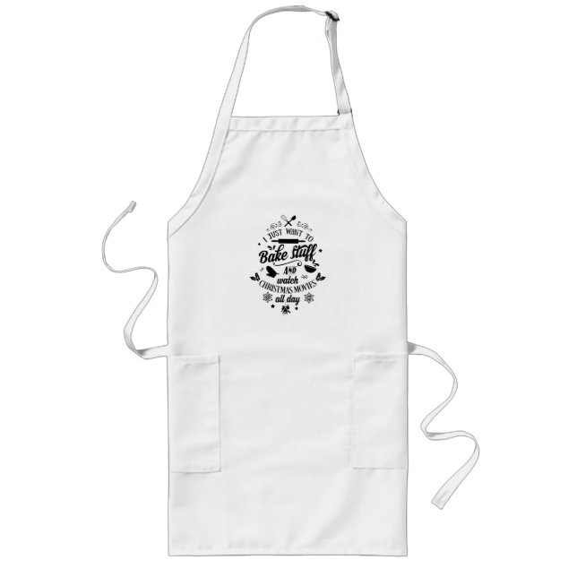 I Just Want to Bake Stuff... Christmas Apron (Front)