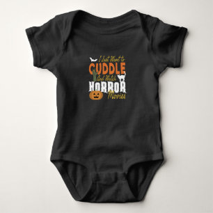 I just want to Cuddle and watch Horror movies Baby Bodysuit