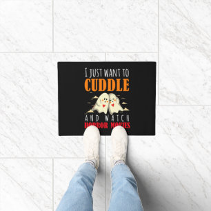 I Just Want To Cuddle And Watch Horror Movies Doormat