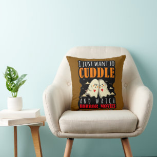 I Just Want To Cuddle And Watch Horror Movies Throw Pillow