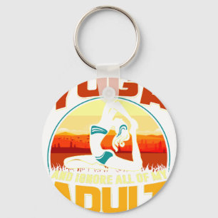 I Just Want To Do Yoga and Ignore All of My Adult  Keychain