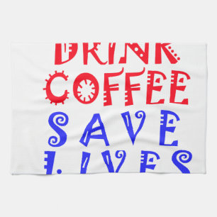 I Just want to drink coffee Kitchen Towel