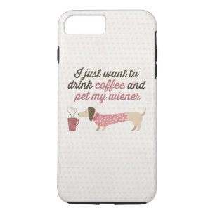 I just want to drink coffee & pet my wiener (Pink) Case-Mate iPhone Case