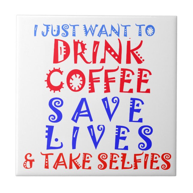 I Just want to drink coffee Tile (Front)