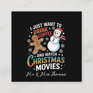 I Just Want to Drink Coffee Watch Christmas Movies Square Business Card