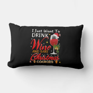I just want to drink wine and bake christmas cake lumbar pillow
