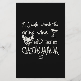 I Just Want To Drink Wine And Pet My Chihuahua Dog Stationery