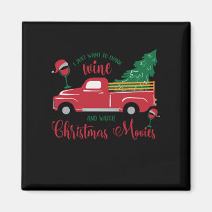 I just want to drink wine and watch Christmas movi Magnet