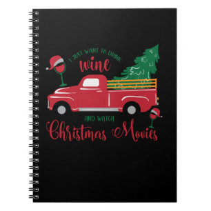 I just want to drink wine and watch Christmas movi Notebook