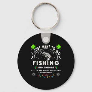 I Just Want To Go Fishing &amp; Ignore All Of My A Keychain