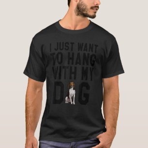 I Just Want To Hang With My Treeing Walker Coonhou T-Shirt