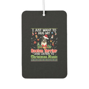 I Just Want To Hug My Boston Terrier Dog& Listener Air Freshener