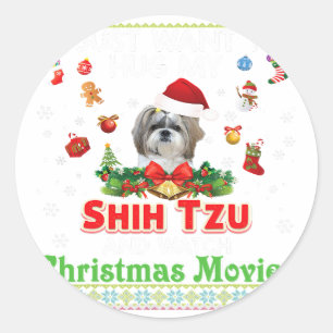 I Just Want To Hug My Shih Tzu And Watch Christmas Classic Round Sticker