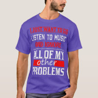 I Just Want To Listen to Music And Forget My Other