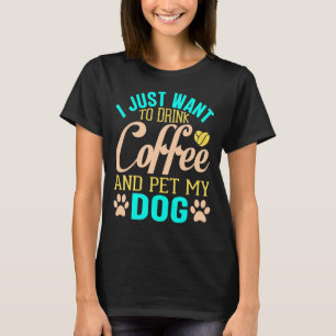 I Just Want To Pet All The Dogs Life Goal Pet All T-Shirt