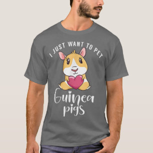 I just want to pet Cute Guinea Pig T-Shirt