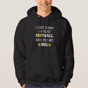 I Just Want To Play Softball And Pet My Dog Girls Hoodie