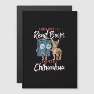 I Just Want To Read Books And Pet My Chihuahua Magnetic Invitation