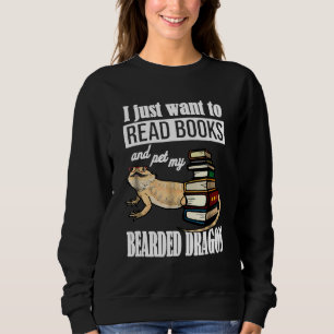 I Just Want To Read Books Sweatshirt