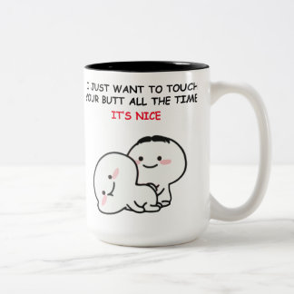 I Just want to touch you butt Bestselling 2022 Two-Tone Coffee Mug