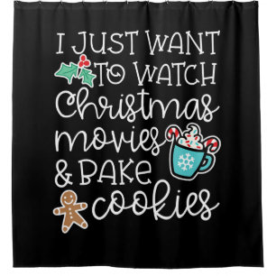 I just want to watch christmas movies bake cookies