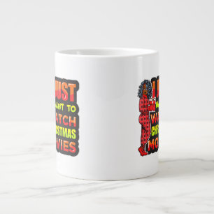I Just Want To Watch Christmas Movies Large Coffee Mug