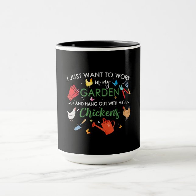 I Just Want To Work In My Garden And Hang Chickens Mug (Center)