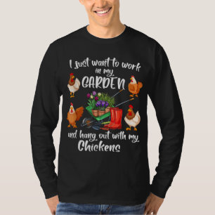 I Just Want To Work In My Garden And Hang Out Chic T-Shirt