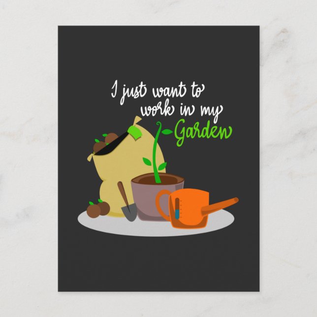 I just want to work in my garden quote sayings postcard (Front)