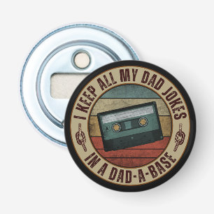 I keep all my dad jokes in a dad a base bottle opener