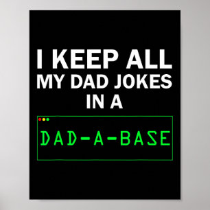 I Keep All My Dad Jokes In A Dad A Base Gag Dad Jo Poster