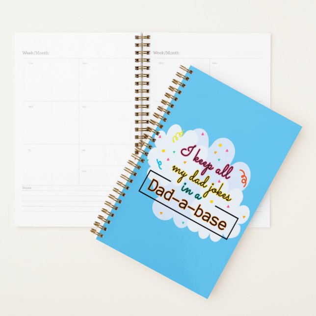 I Keep All My Dad Jokes In A Dad-A-Base Planner (Display)