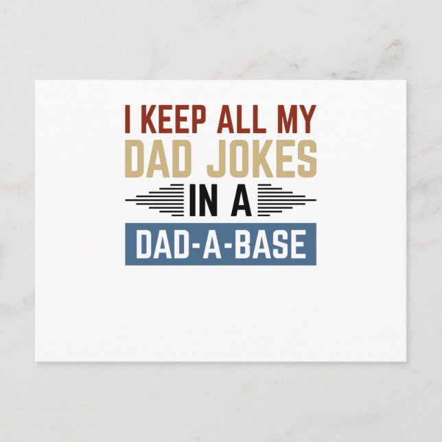 I Keep All My Dad Jokes In A Dad-A-Base Postcard (Front)